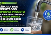 Câmara dos Deputados aprova projeto que proíbe cobrança de tarifa mínima de consumo sobre água e esgoto